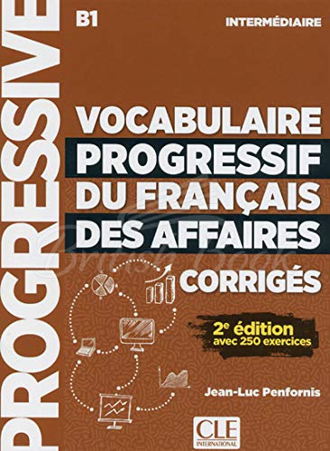 Сборник ответов Vocabulaire Progressif du Français des Affaires 2e Édition Intermédiaire Corrigés изображение