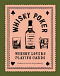 Whisky Poker: Whisky Lovers' Playing Cards