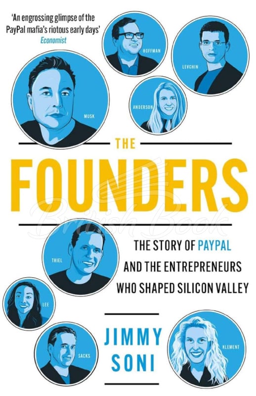 Книга The Founders: The Story of PayPal and The Enterpreneurs Who Shaper Silicon Valley изображение