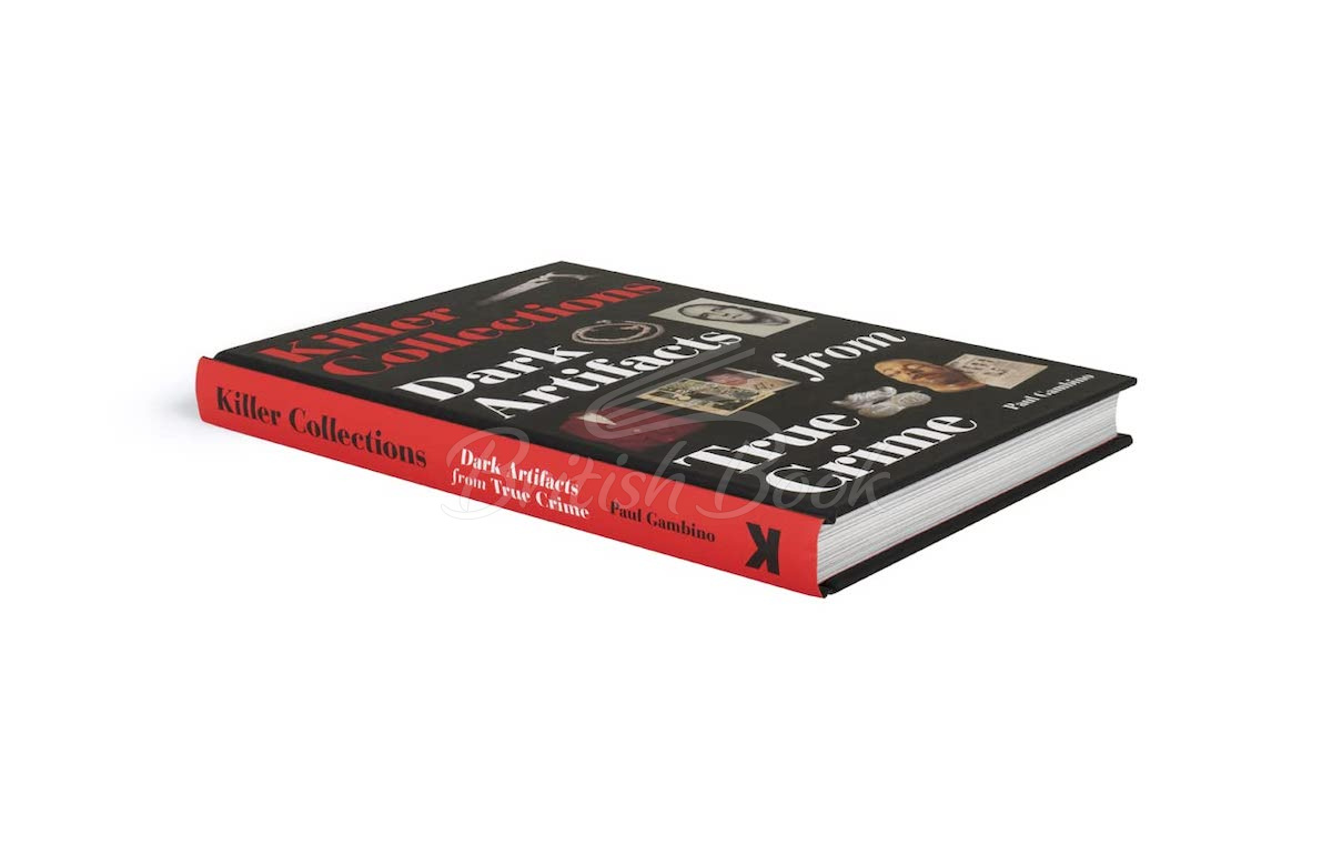 Книга Killer Collections: Dark Artifacts from True Crime зображення 3