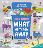 Look inside What We Throw Away