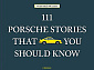 111 Porsche Stories That You Should Know