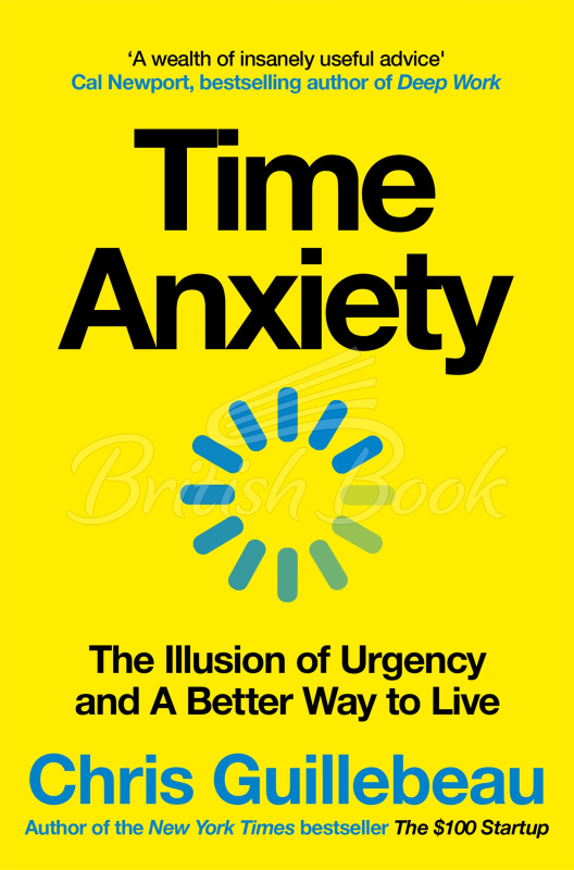 Книга Time Anxiety: The Illusion of Urgency and a Better Way to Live зображення