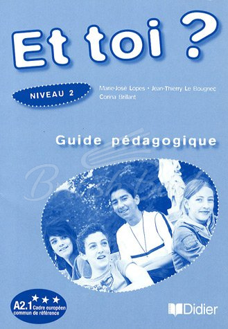 Книга для учителя Et toi? 2 Guide Pédagogique изображение