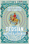 Persian Myths & Legends: Tales of Heroes, Gods & Monsters