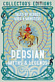 Persian Myths & Legends: Tales of Heroes, Gods & Monsters