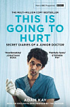 This is Going to Hurt: Secret Diaries of a Junior Doctor (Film Tie-in)