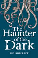 The Haunter of the Dark. Collected Short Stories Volume 3