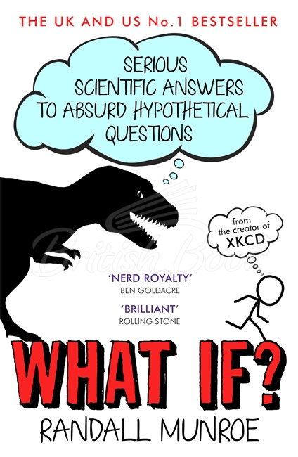 Книга What If? Serious Scientific Answers to Absurd Hypothetical Questions изображение