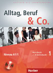 Alltag, Beruf und Co. 1 Kursbuch + Arbeitsbuch mit Audio-CD zum Arbeitsbuch