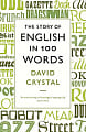 The Story of English in 100 Words
