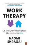Work Therapy Or, The Man Who Mistook His Job for His Life