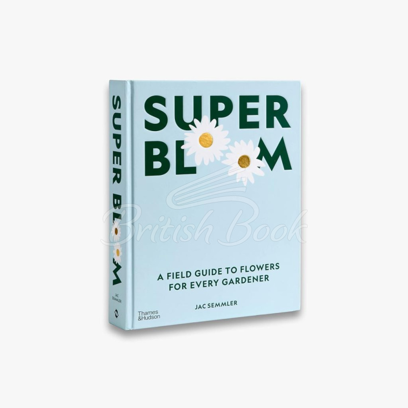 Книга Super Bloom: A Field Guide to Flowers for Every Gardener зображення 13