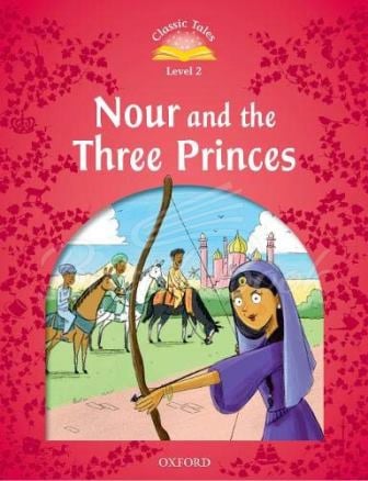 Книга Classic Tales Level 2 Nour and the Three Princes Audio Pack зображення