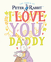 Peter Rabbit: I Love You Daddy