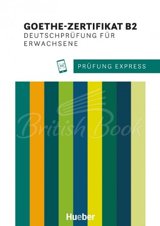 Підручник Prüfung Express: Goethe-Zertifikat B2 Deutschprüfung für Erwachsene mit Audios Online зображення