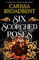 Six Scorched Roses