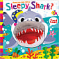 Have You Ever Met a Sleepy Shark? (Hand Puppet Pals)