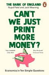 Can't We Just Print More Money? Economics in Ten Simple Questions