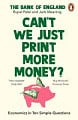 Can't We Just Print More Money? Economics in Ten Simple Questions