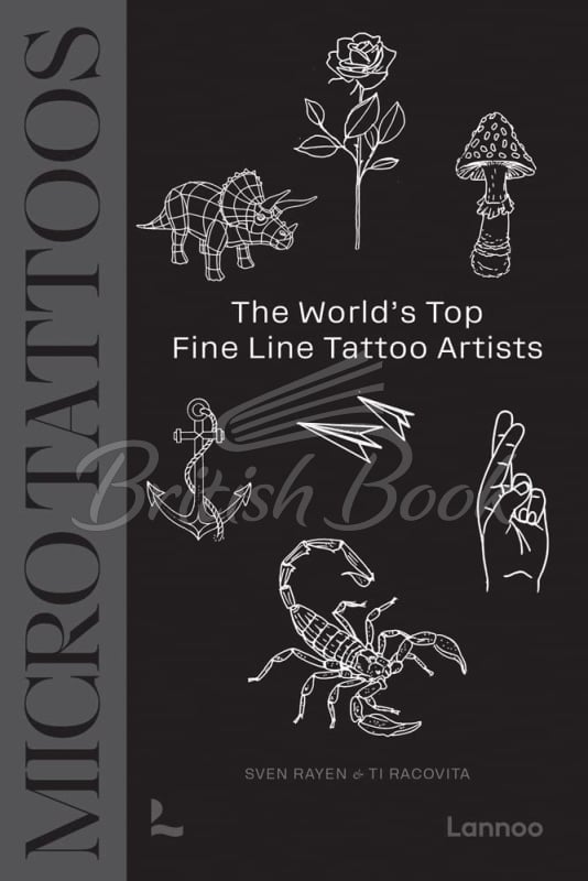 Книга Micro Tattoos: The World’s Top Fine Line Tattoo Artists изображение