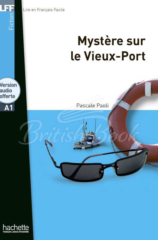 Книга Lire en Français Facile Niveau A1 Mystère sur le Vieux-Port зображення