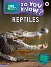 BBC Earth: Do You Know? Level 3 Reptiles
