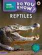 BBC Earth: Do You Know? Level 3 Reptiles