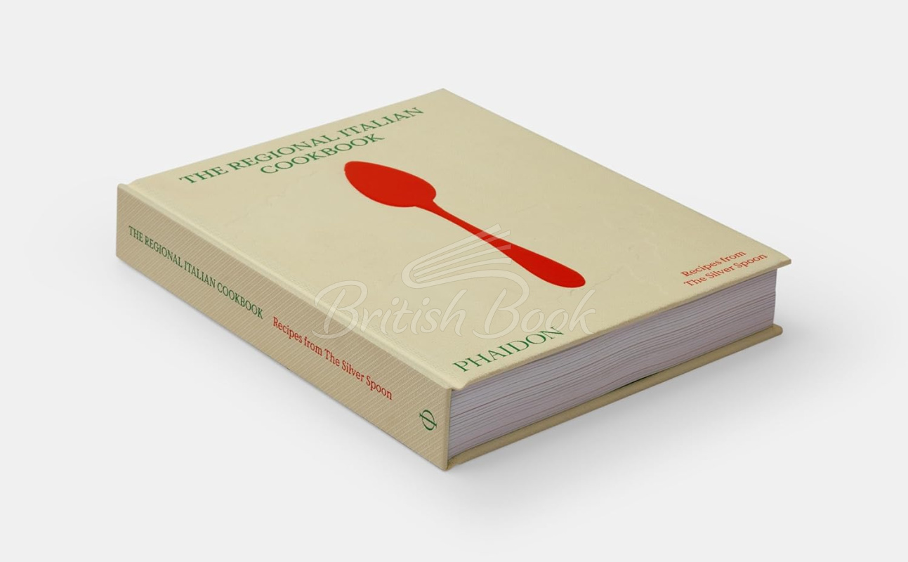 Книга The Regional Italian Cookbook: Recipes from the Silver Spoon изображение 1