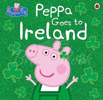 Книга Peppa Goes to Ireland зображення