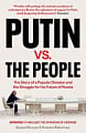 Putin v. the People: The Perilous Politics of a Divided Russia