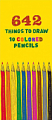 642 Things to Draw Colored Pencils