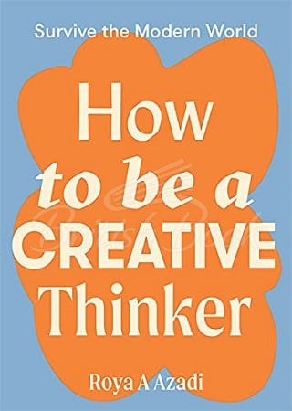 Книга How to Be a Creative Thinker зображення