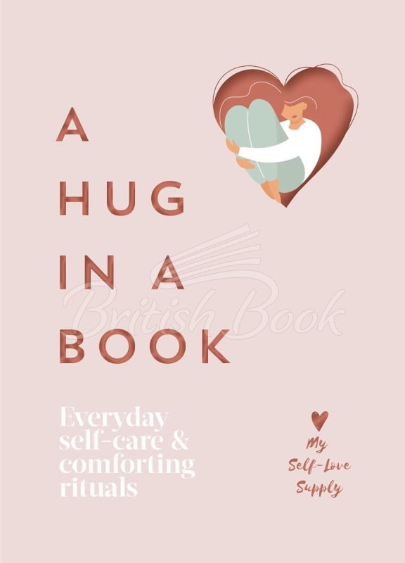 Книга A Hug in a Book: Everyday Self-Care and Comforting Rituals изображение