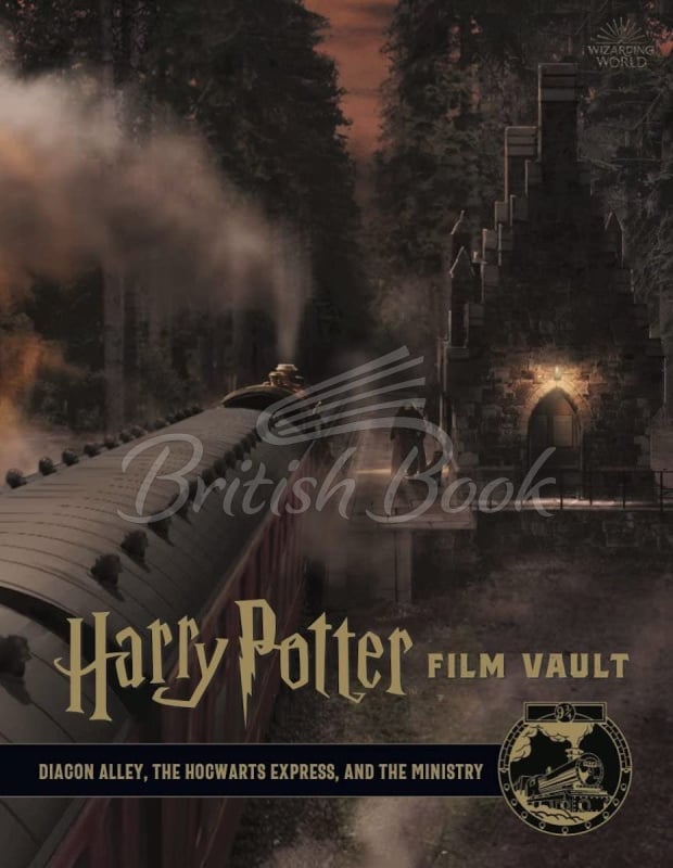 Книга Harry Potter: The Film Vault Volume 2: Diagon Alley, The Hogwarts Express, and The Ministry изображение