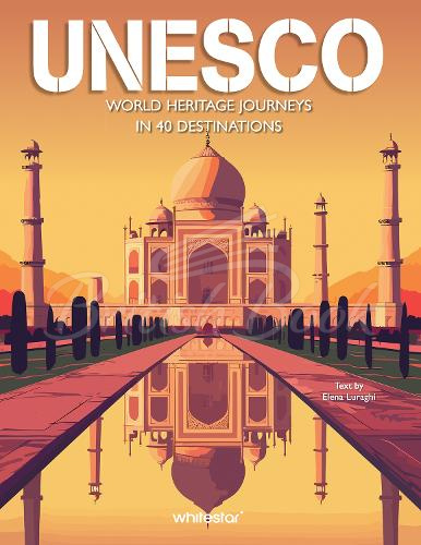 Книга UNESCO: World Heritage Journeys in 40 Destinations изображение