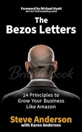 Книга The Bezos Letters: 14 Principles to Grow Your Business Like Amazon зображення