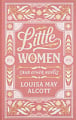 Little Women and Other Novels