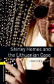 Oxford Bookworms Library Level 1 Shirley Homes and the Lithuanian Case