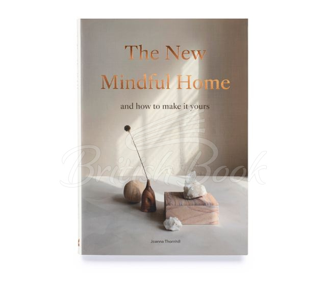 Книга The New Mindful Home зображення 1