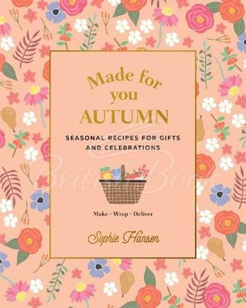 Книга Made for You: Autumn: Recipes for Gifts and Celebrations зображення