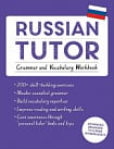 Russian Tutor: Grammar and Vocabulary Workbook