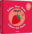 Follow Your Nose: Colours and Scents: Fruit
