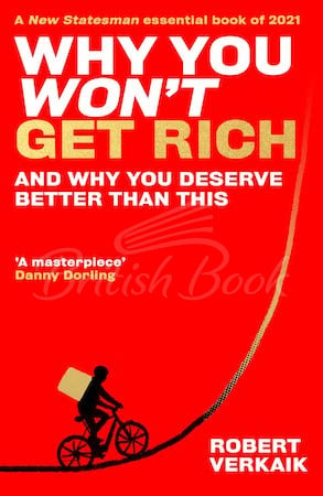 Книга Why You Won't Get Rich and Why You Deserve Better Than This зображення