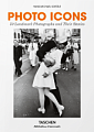 Photo Icons: 50 Landmark Photographs and Their Stories