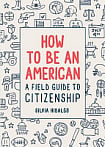 How to Be an American