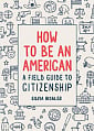How to Be an American