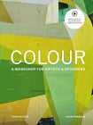 Colour: A Workshop for Artists and Designers