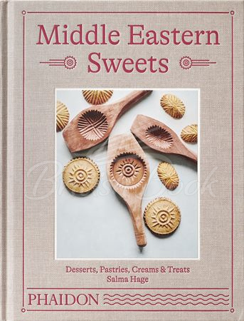 Книга Middle Eastern Sweets: Desserts, Pastries, Creams and Treats зображення
