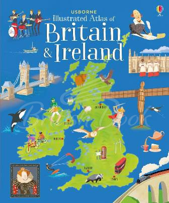 Книга Usborne Illustrated Atlas of Britain and Ireland зображення